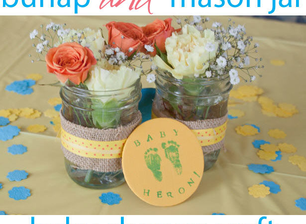 Burlap and mason jar baby shower craft