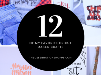 12 Favorite Cricut Maker Crafts